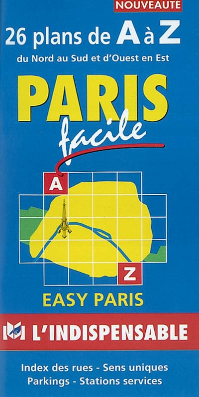 Paris facile, R10 : 26 plans de A à Z, du nord au sud et d'ouest en est