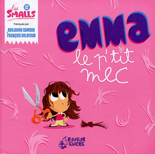Les Smalls. Vol. 2. Emma le p'tit mec