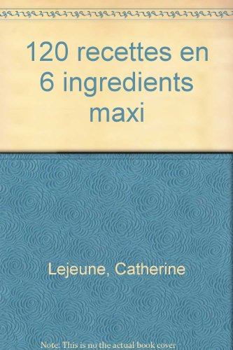 120 recettes minceur en 6 ingrédients maxi