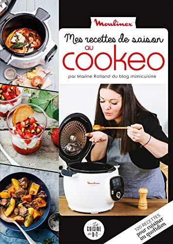 Mes recettes de saison au Cookeo : 120 recettes pour cuisiner au quotidien