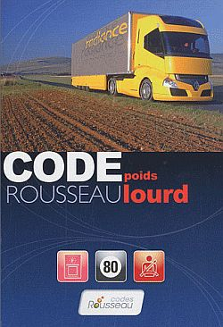 Code Rousseau poids lourd : transport de marchandises, permis C-E(C) : préparation à l'examen