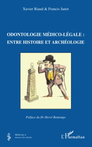 Odontologie médico-légale :: Entre histoire et archéologie