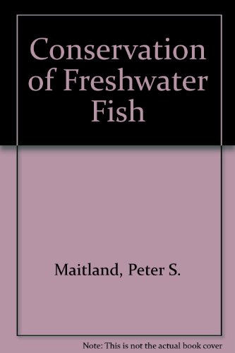 Conservation of Freshwater Fish