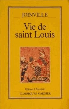 vie de saint louis (classiques garnier) - jean de joinville