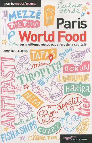 Paris world food : les meilleurs restos pas chers de la capitale