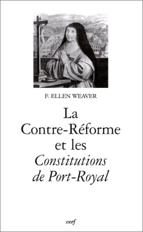 La Contre-Réforme et les Constitutions de Port-Royal