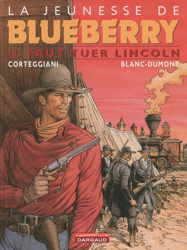 La jeunesse de Blueberry, Tome 13 : Il faut tuer Lincoln