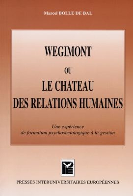 Wégimont ou Le château des relations humaines : une expérience de formation psychosociologique à la 