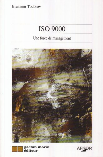 ISO 9000. Une force de management