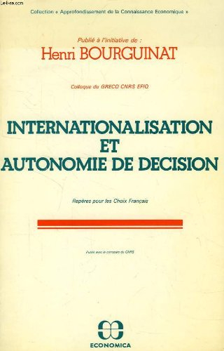 Internationalisation et autonomie de décision : Repères pour les choix français