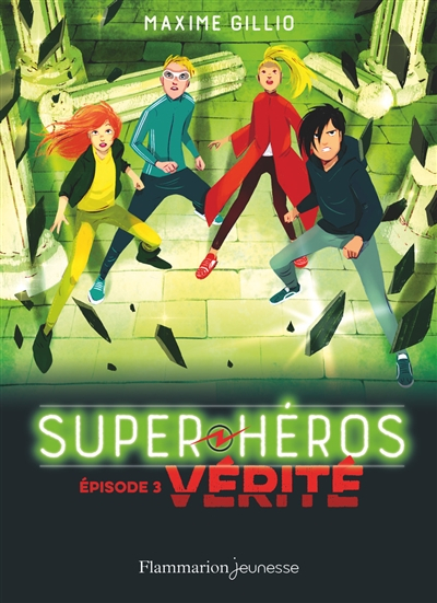 Super héros. Vol. 3. Vérité