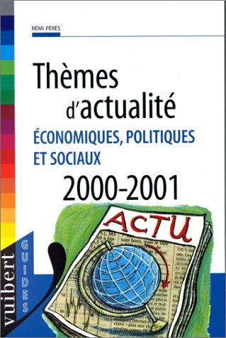 thèmes d'actualité économiques, politiques et sociaux 2000-2001