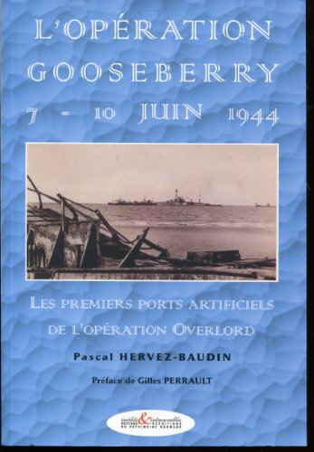 L'opération Gooseberry, 7-10 juin 1944 : les premiers ports artificiels de l'opération Overlord