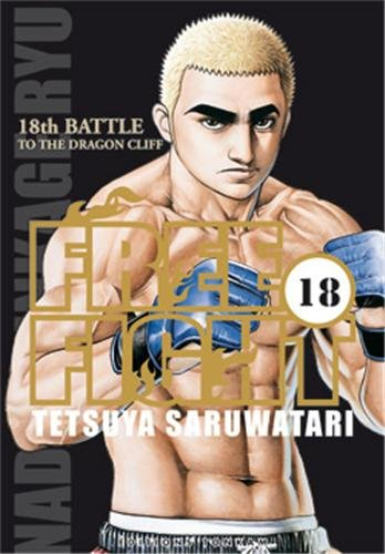 Free fight. Vol. 18. To the dragon cliff : 18th battle