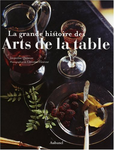 La grande histoire des arts de la table