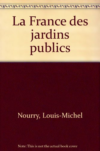 La France des jardins publics