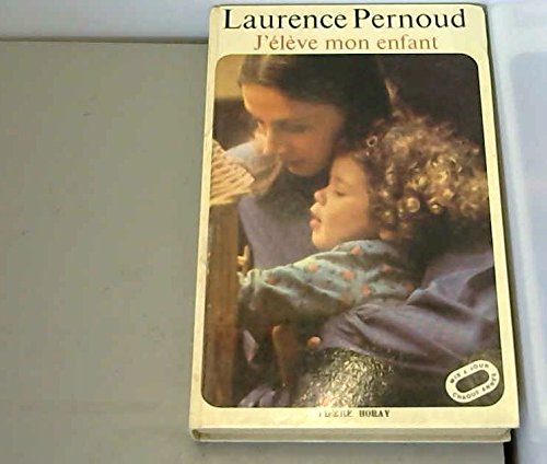 j'élève mon enfant