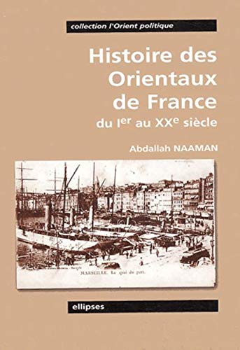 Histoire des Orientaux de France : du Ier au XXe siècle