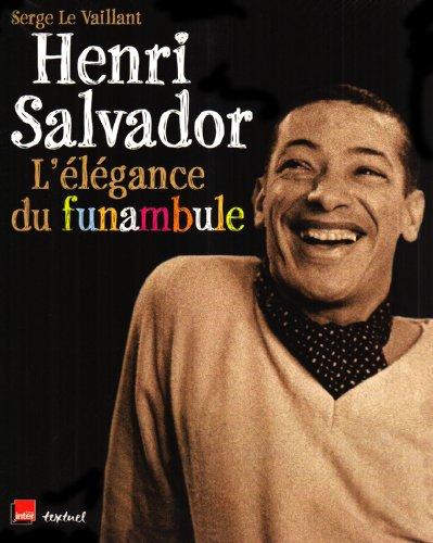 Henri Salvador : l'élégance du funambule