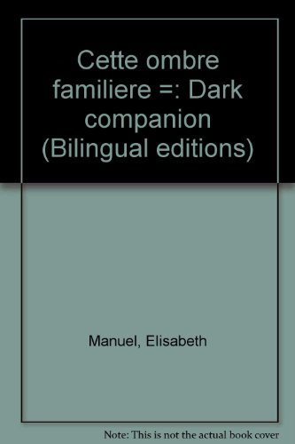 cette ombre familiere ,: dark companion (bilingual editions)