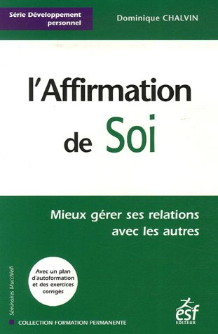 L'affirmation de soi : mieux gérer ses relations avec les autres