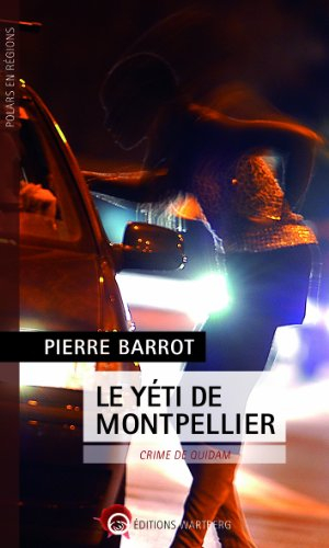 Le yéti de Montpellier : crime de quidam