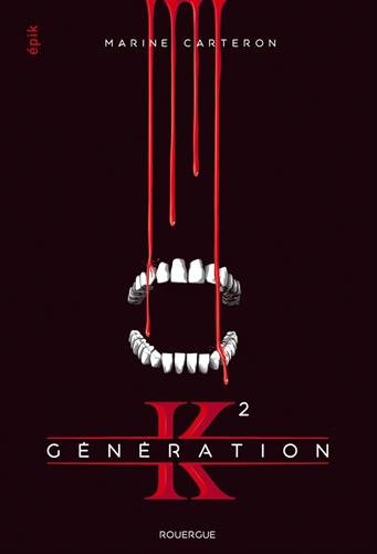 Génération K. Vol. 2