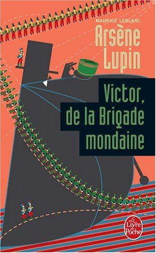 Arsène Lupin. Victor, de la brigade mondaine