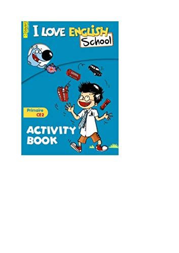 I love English school, primaire CE2 : activity book