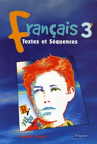 Français 3e : manuel unique