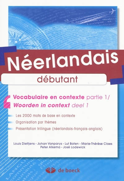 Néerlandais : vocabulaire en contexte. Vol. 1. Débutant. Néerlandais : woorden in context. Vol. 1. D