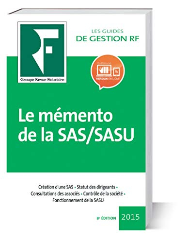 Le mémento de la SAS, SASU : juridique, fiscal et social