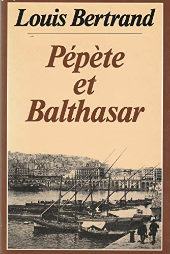 Pépète et Balthasar (L'Algérie heureuse)