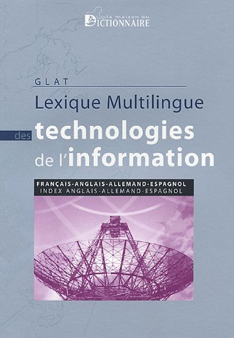 Lexique multilingue des technologies de l'information : français, anglais, allemand, espagnol