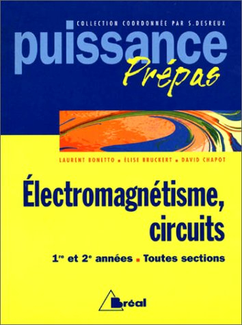 Electromagnétisme 1re année toutes sections, circuits 1re et 2e années toutes sections : classes pré