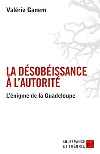 La désobéissance à l'autorité : l'énigme de la Guadeloupe