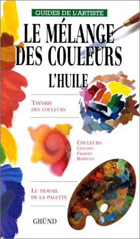 Le mélange des couleurs : l'huile