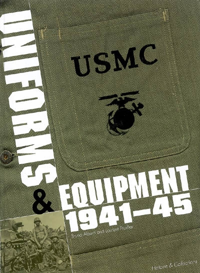USMC : uniforms, insignia and equipment of the united states marine corps : 1941-1945