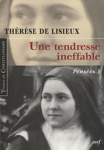 Pensées. Vol. 1. Une tendresse ineffable