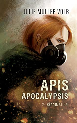Apis Apocalypsis 2 : Réanimation