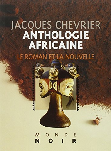 Anthologie africaine. Vol. 1. Roman et nouvelle