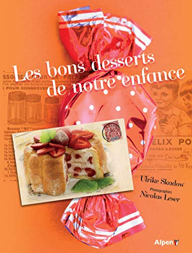 Les bons desserts de notre enfance