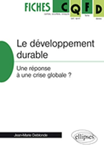 Le développement durable : une réponse à une crise globale ?