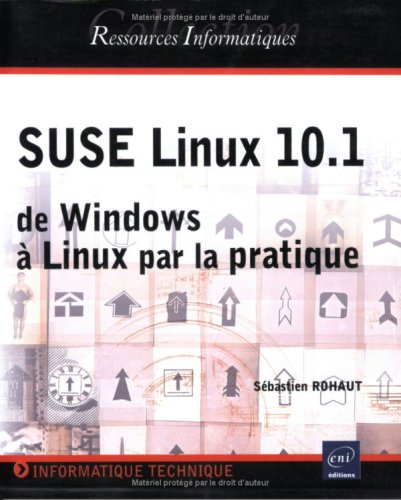 SUSE Linux 10.1 : de Windows à Linux par la pratique