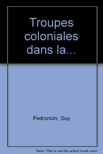 Les troupes coloniales dans la Grande Guerre : actes du colloque pour le 80e anniversaire de la bata