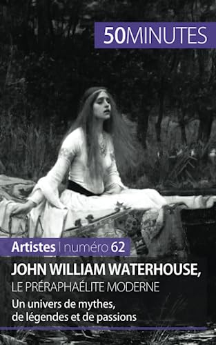 John William Waterhouse, le préraphaélite moderne : Un univers de mythes, de légendes et de passions