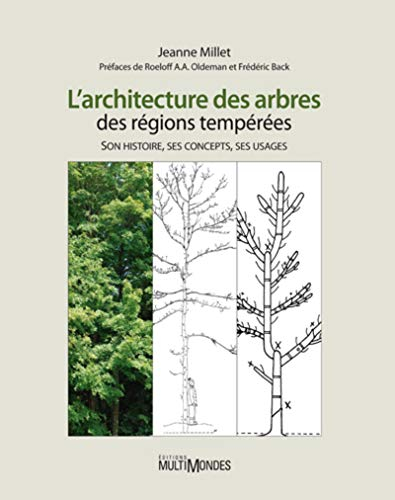 L'architecture des arbres des régions tempérées - version reliée: Son histoire, son concept, ses usa