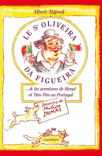 Le senhor Oliveira da Figueira... & les aventures de Hergé et Tim-Tim au Portugal