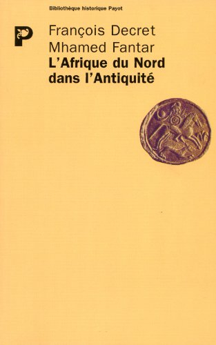 L'Afrique du Nord dans l'Antiquité : histoire et civilisation des origines au 5e siècle