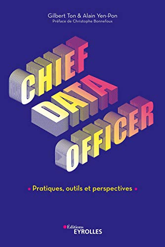 Chief data officer : pratiques, outils et perspectives